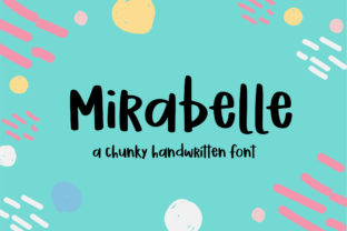 Mirabelle: A Chunky Handwritten Font for Brand Personality